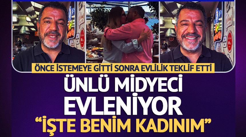Midyeci Ahmet evleniyor: ''İşte benim kadınım''