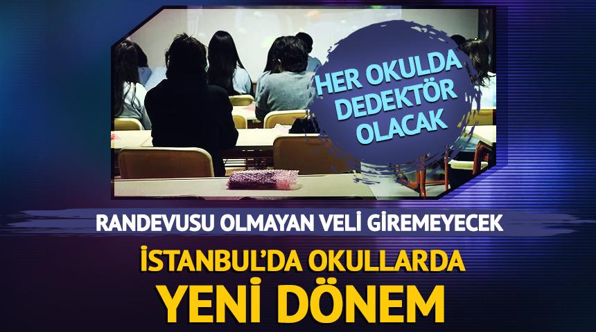 İstanbul'da okullarda yeni d&ouml;nem! Her okulda dedekt&ouml;r olacak