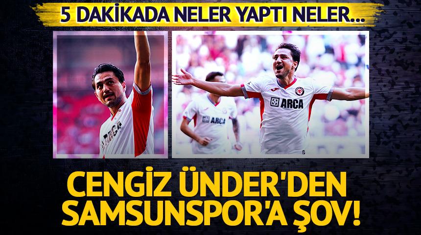 Cengiz &Uuml;nder'den Samsunspor'a şov! 5 dakikada 2 gol