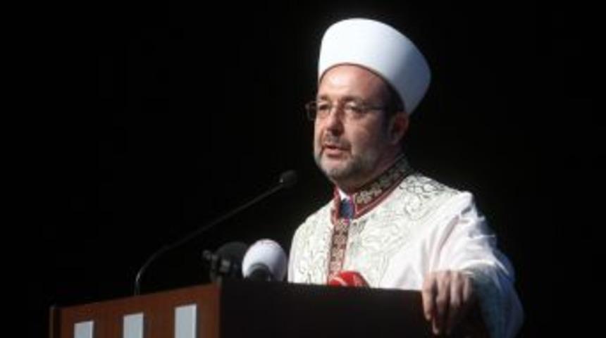 Diyanet İşleri Başkanı G&ouml;rmez: Kitlelerin kalbine İslam korkusu salınıyor