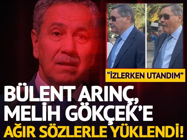 B&uuml;lent Arın&ccedil;'tan Melih G&ouml;k&ccedil;ek'e o g&ouml;r&uuml;nt&uuml;ler &uuml;zerinden y&uuml;klendi: "Utanarak izledim"