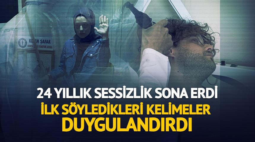 24 yıllık sessizlik sona erdi: İlk kelimeleri duygulandırdı