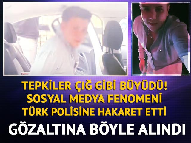 Canlı yayında T&uuml;rk polisine hakaret etti! Sosyal medya g&ouml;zaltına alındı