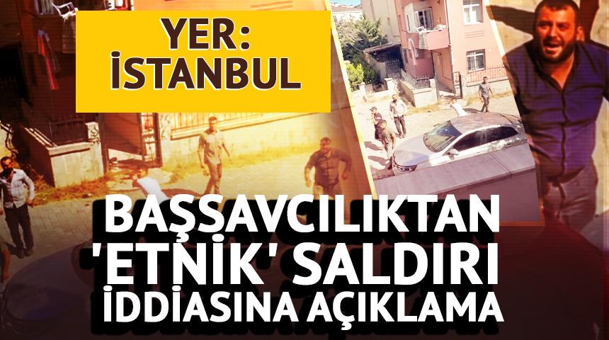 Başsavcılıktan 'etnik' saldırı iddiasına a&ccedil;ıklama