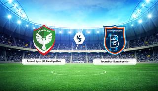 CANLI | Amed Sportif Faaliyetler - İstanbul Başakşehir
