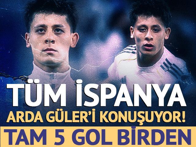 T&uuml;m İspanya Arda G&uuml;ler'i konuşuyor! 5 goll&uuml; ma&ccedil;ta şov yaptı