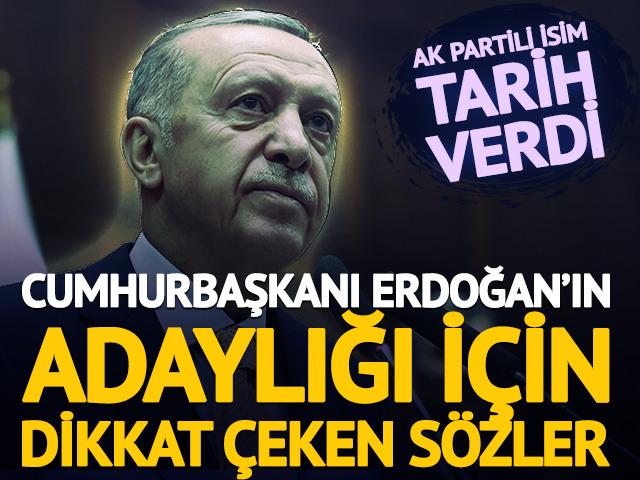 AK Parti'den se&ccedil;im tarihi! Cumhurbaşkanı Erdoğan'ın adaylığı i&ccedil;in dikkat &ccedil;eken s&ouml;zler