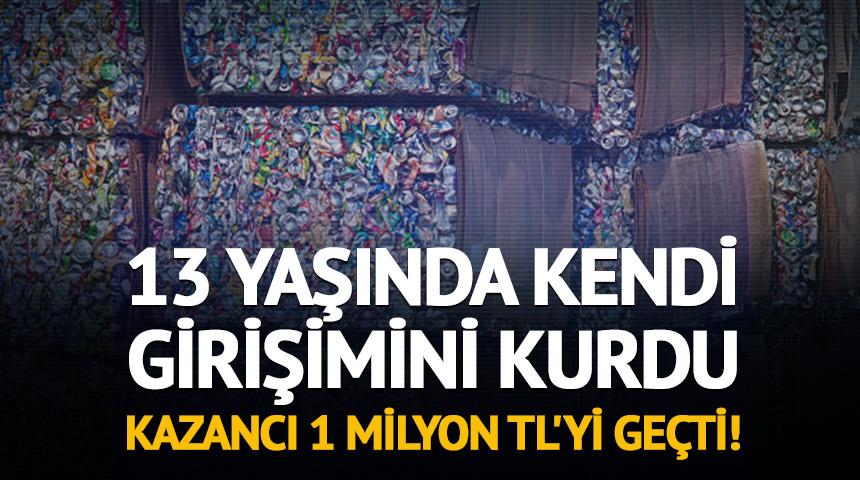 Atıkları paraya &ccedil;evirdi! 13 yaşındaki &ccedil;ocuğun kazancı 1 milyon TL'yi aştı