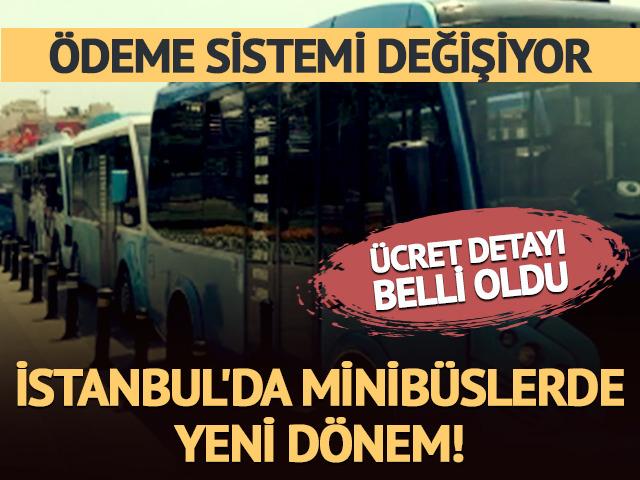 İstanbul'da minib&uuml;slerde yeni d&ouml;nem! &Ouml;deme sistemi değişiyor