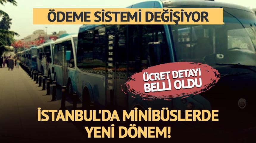 İstanbul'da minib&uuml;slerde yeni d&ouml;nem! &Ouml;deme sistemi değişiyor