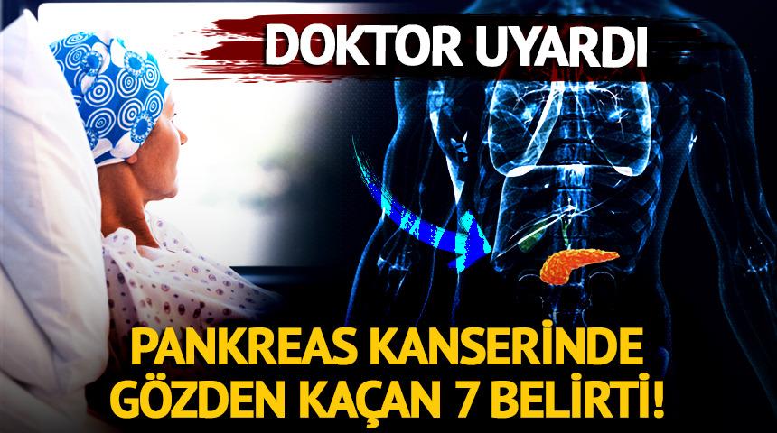 Pankreas kanserinde g&ouml;zden ka&ccedil;an 7 belirti!