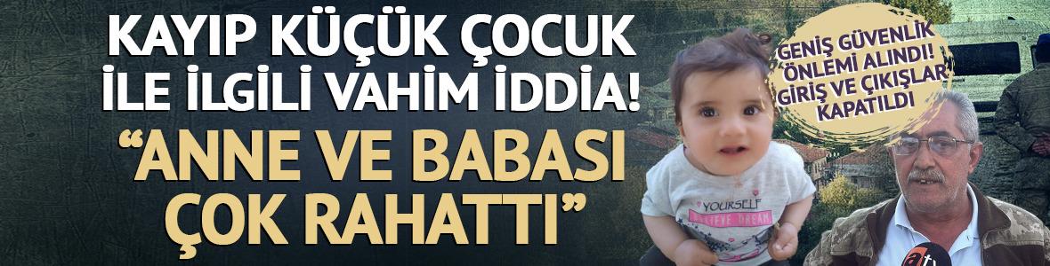 Kayıp k&uuml;&ccedil;&uuml;k &ccedil;ocuk ile ilgili vahim iddia! K&ouml;yde geniş g&uuml;venlik &ouml;nlemi