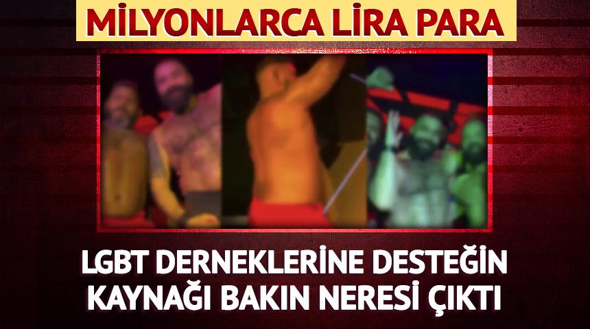 LGBT derneklerine milyonlarca liralık yardım! Hem de bakın nereden