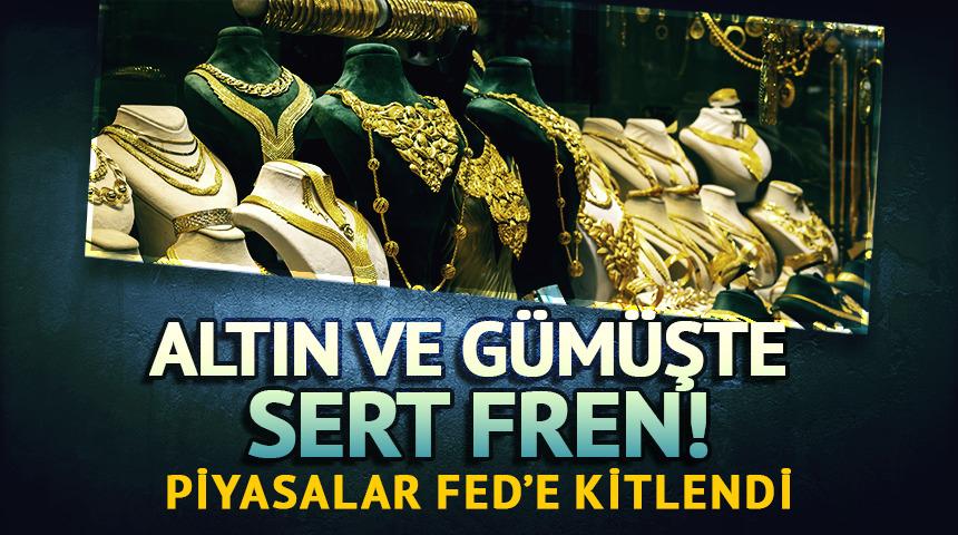 Altın ve g&uuml;m&uuml;şte sert fren: Piyasalar Fed&rsquo;e kilitlendi