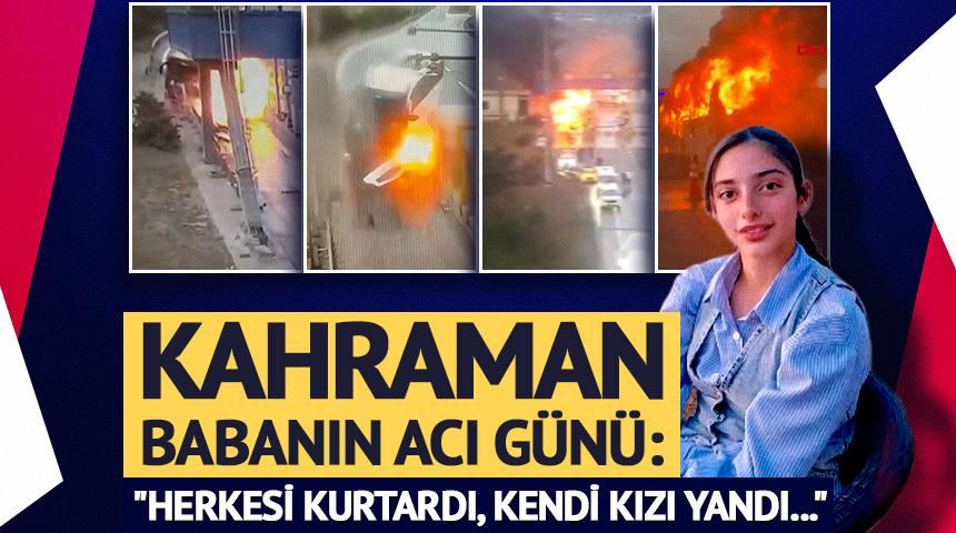 Kahraman babanın acı g&uuml;n&uuml;: "Herkesi kurtardı, kendi kızı yandı..."