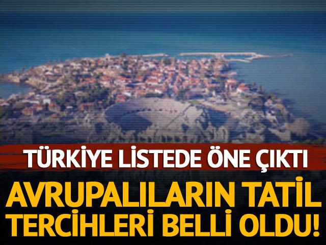 Avrupalıların tatil tercihleri belli oldu! T&uuml;rkiye&rsquo;nin sıralaması dikkat &ccedil;ekti
