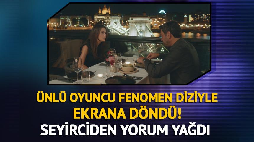 &Uuml;nl&uuml; oyuncu fenomen diziyle d&ouml;nd&uuml;! Seyirciden yorum yağdı