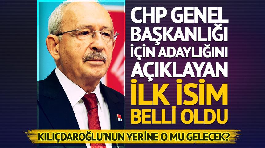 CHP Genel Başkanlığı i&ccedil;in adaylığını a&ccedil;ıklayan ilk isim belli oldu