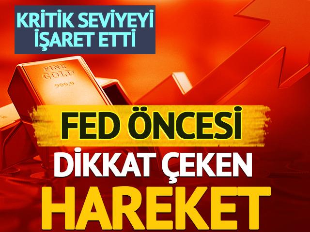 Fed &ouml;ncesi altında dikkat &ccedil;eken hareket