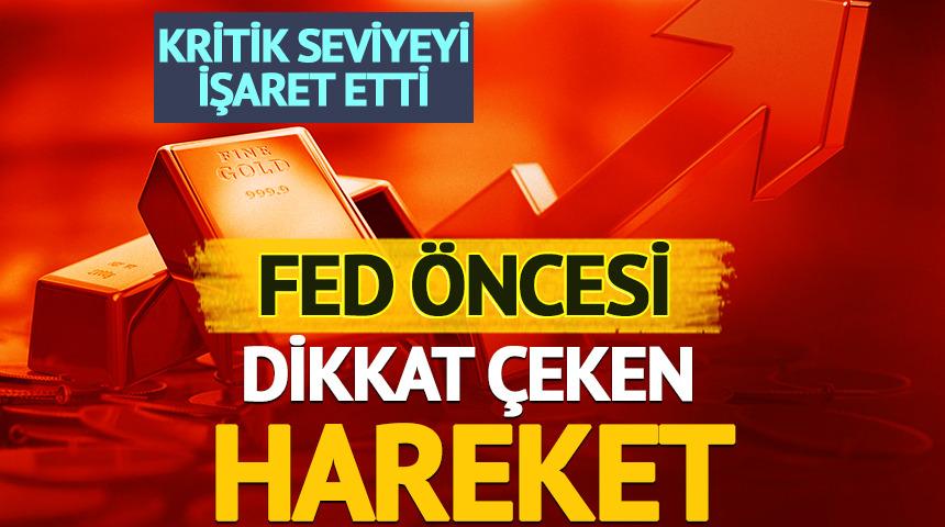 Fed &ouml;ncesi altında dikkat &ccedil;eken hareket