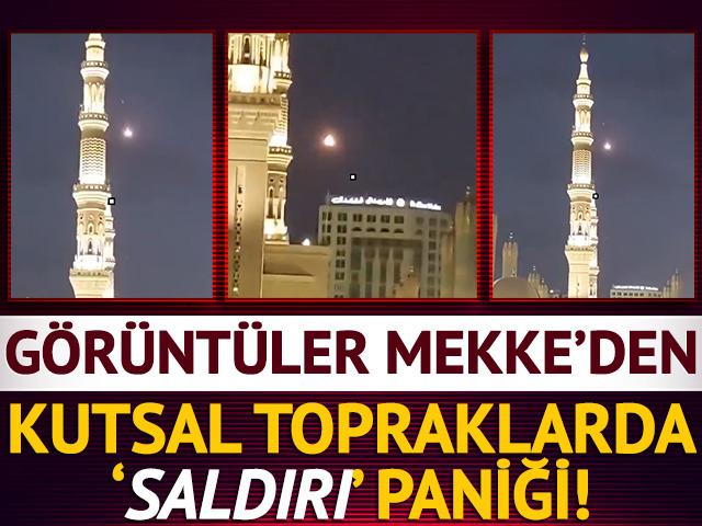 G&ouml;r&uuml;nt&uuml;ler Mekke'den! Kutsal topraklarda İHA paniği... 