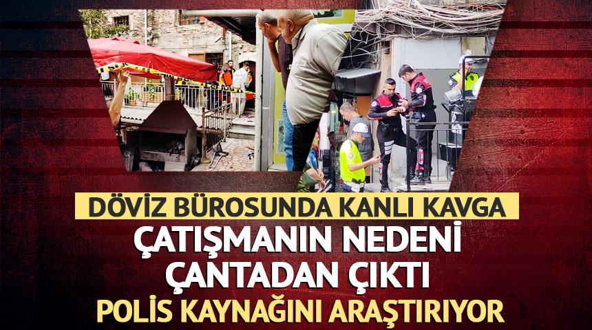 Fatih'teki d&ouml;viz b&uuml;rosunda kanlı kavga! Detayları ortaya &ccedil;ıktı: 1.9 milyon sahte dolar iddiası