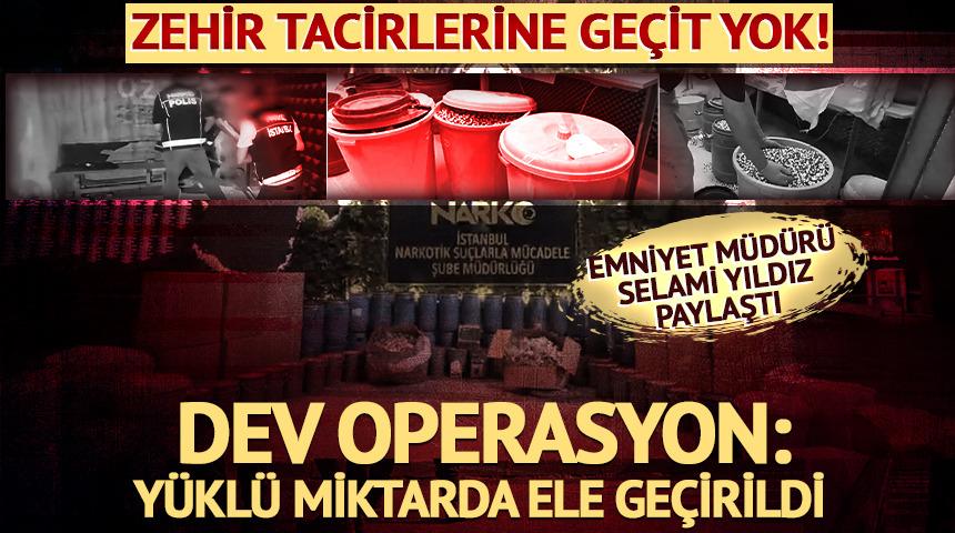İstanbul Emniyet M&uuml;d&uuml;r&uuml; Selami Yıldız duyurdu! Zehir tacirlerine dev operasyon: "Uyuşturucuya topyekun savaş a&ccedil;tık"