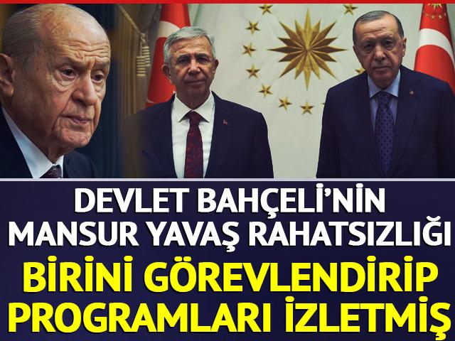 Bah&ccedil;eli'den, Mansur Yavaş &ccedil;ıkışı! Rahatsızlığını dile getirdi... Birini g&ouml;revlendirip, programları izletmiş