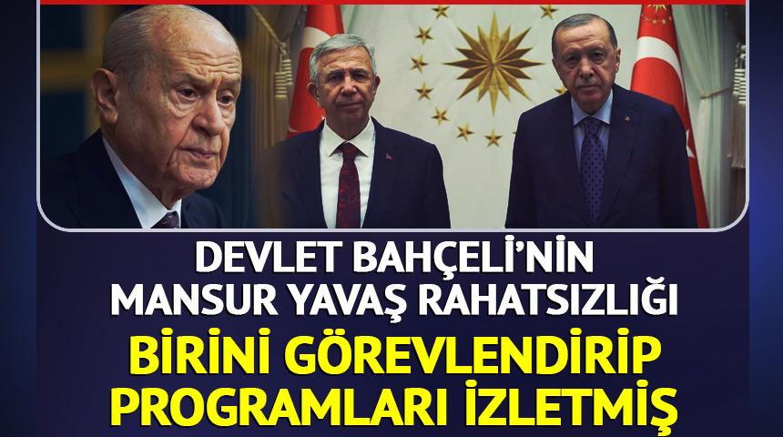 Bah&ccedil;eli'den, Mansur Yavaş &ccedil;ıkışı! Rahatsızlığını dile getirdi... Birini g&ouml;revlendirip, programları izletmiş