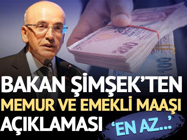 Bakan Şimşek'ten memur ve emekli maaşı a&ccedil;ıklaması