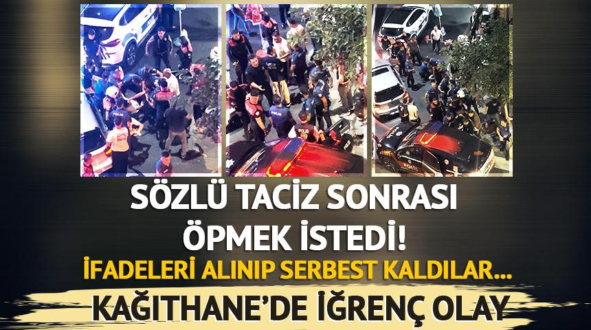 Kağıthane'de iğren&ccedil; olay! &Ouml;nce s&ouml;zl&uuml; sonra fiziki taciz: İfadeleri alınıp serbest kaldılar...