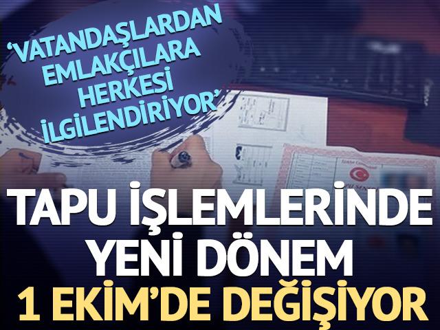 Tapu işlemlerinde yeni d&ouml;nem: 1 Ekim'de değişiyor