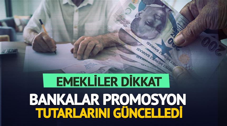 Emekliler dikkat! Bankalar promosyon tutarlarını g&uuml;ncelledi