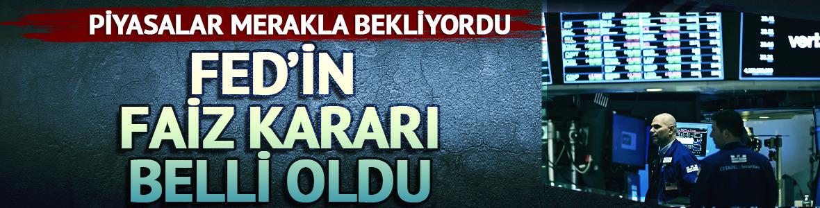 Fed'in faiz kararı belli oldu