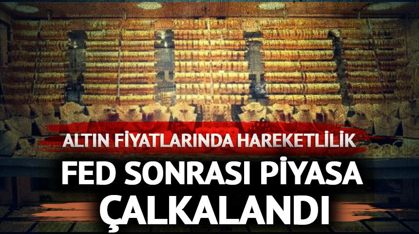 Fed sonrası piyasa &ccedil;alkalandı: Altın fiyatlarında hareketlilik