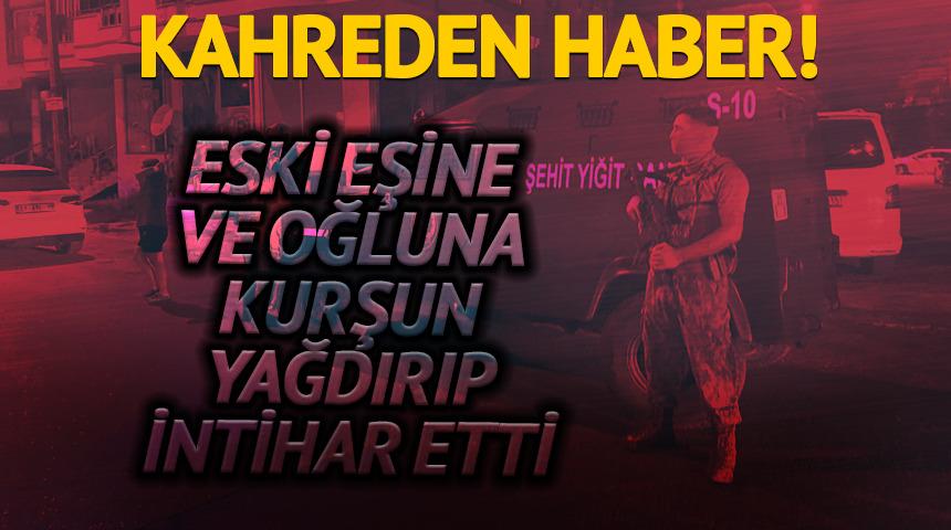 Dehşet gecesi! Boşandığı eşini &ouml;ld&uuml;rd&uuml;, 13 yaşındaki oğluna kurşun yağdırıp intihar etti