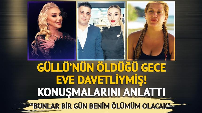 G&uuml;ll&uuml;'n&uuml;n &ouml;ld&uuml;ğ&uuml; gece eve davetliymiş! "Vicdan azabı &ccedil;ekiyorum"