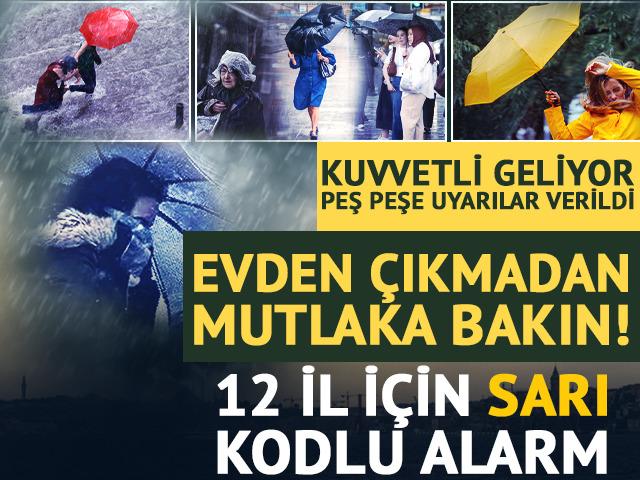 Kuvvetli yağış geliyor: 12 ili alarma ge&ccedil;irdi!