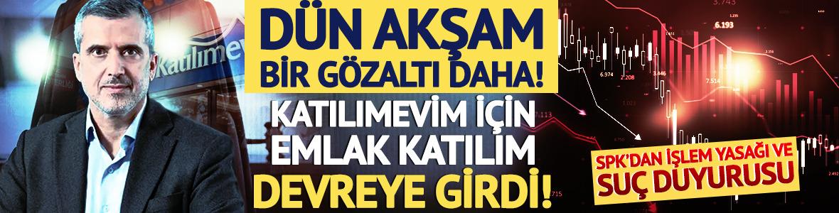 D&uuml;n akşam bir g&ouml;zaltı daha: Katılımevim i&ccedil;in Emlak Katılım devreye girdi! SPK&rsquo;dan işlem yasağı ve su&ccedil; duyurusu