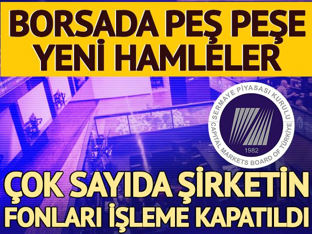SPK'dan bir hamle daha! 7 şirketin fonları işleme kapatıldı... Pusula ve Tera da var