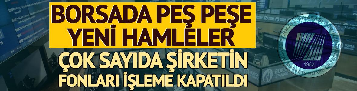 SPK'dan bir hamle daha! 7 şirketin fonları işleme kapatıldı... Pusula ve Tera da var