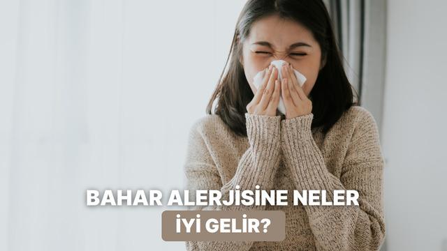 Mevsim geçişlerinde alerji krizlerini hafifletmeye yardımcı olan 10 şey