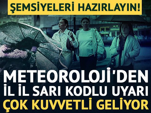 Şemsiyeleri hazırlayın! Meteoroloji'den sarı kodlu uyarı