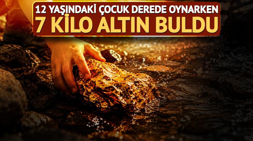 12 yaşındaki &ccedil;ocuk derede oynarken 7 kilo altın buldu