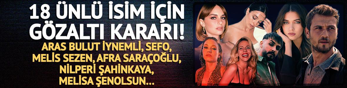 &Uuml;nl&uuml;lere operasyon: G&ouml;zaltı listesi belli oldu!