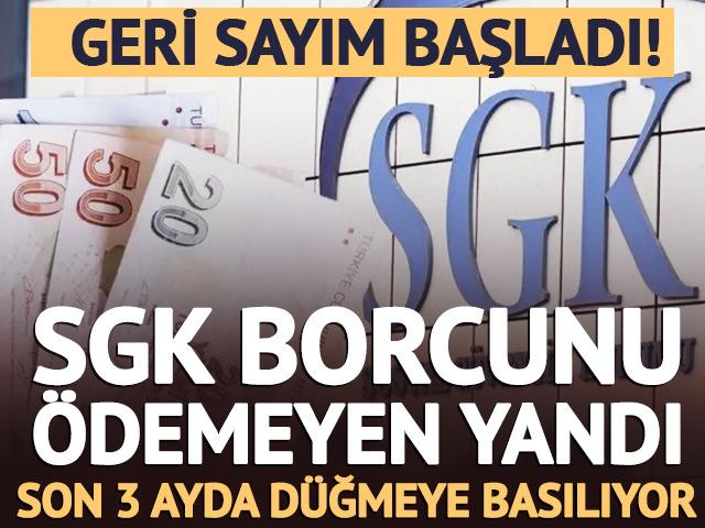 SGK borcunu &ouml;demeyen yandı! Son 3 ayda amansız takip başlayacak