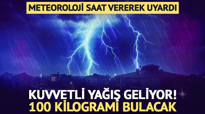 Kuvvetli yağış geliyor: 100 kilogramı bulacak