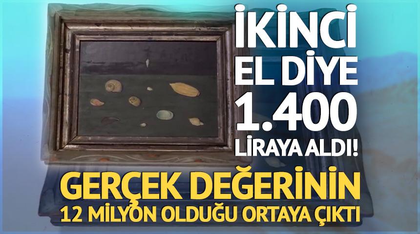 İkinci el diye 1.400 liraya aldı! Ger&ccedil;ek değeri 12 milyon &ccedil;ıktı