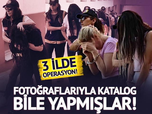 3 ilde fuhuş operasyonu! Katalog bile yapmışlar...
