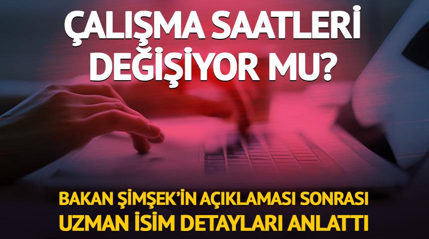 &Ccedil;alışma saatleri değişiyor mu? 